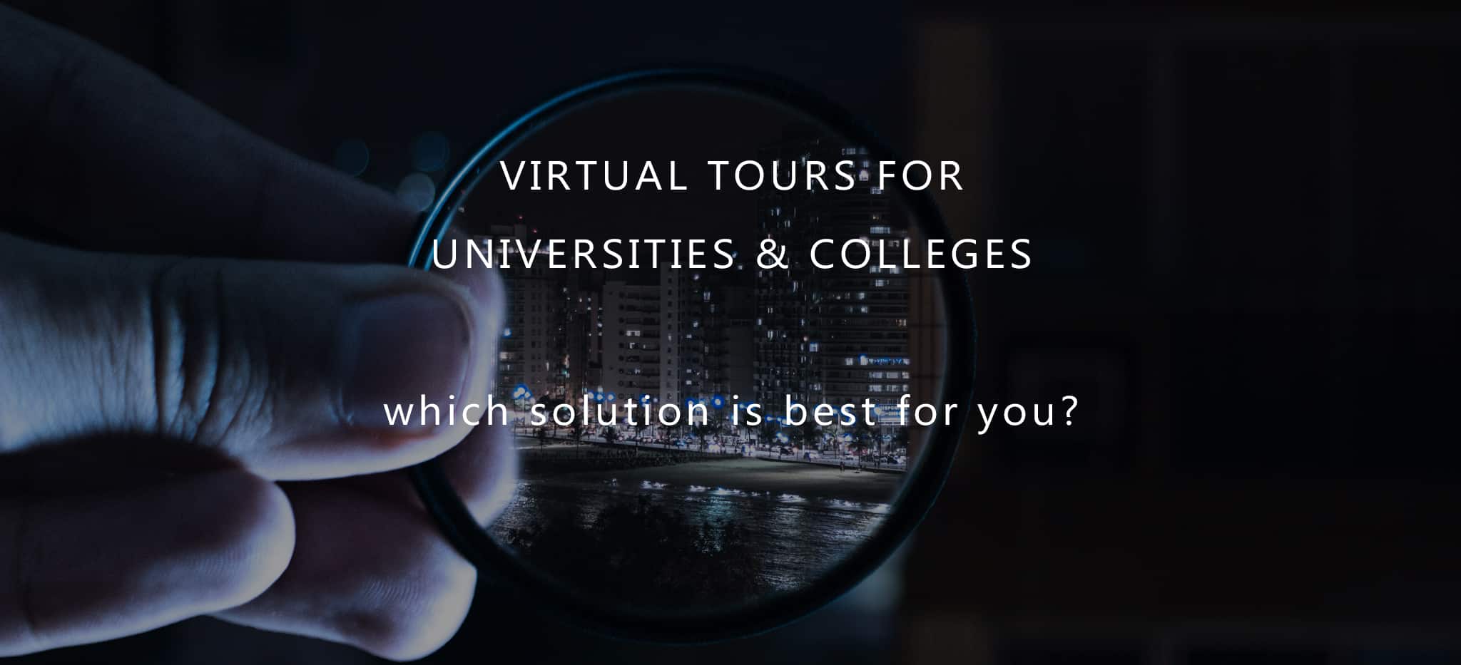 Virtual Tour Experts - Blog - Unique Branded Experience - Virtual Tours for Universities, Colleges, Schools and Tourism